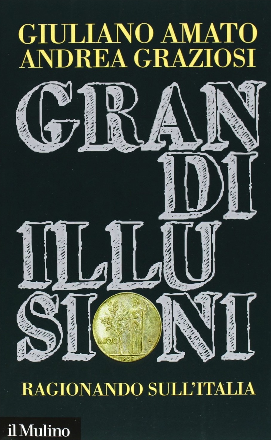 Grandi illusioni. Ragionando sull'Italia