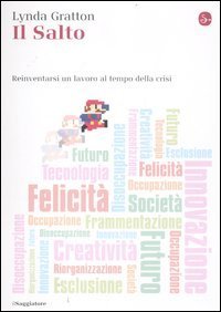 Il salto. Reinventarsi un lavoro al tempo della crisi